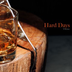 Hard Days Theme (Headphone Mix)