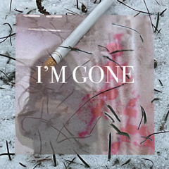i'm gone