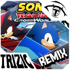 Cross the Worlds【Trizic Remix】- Sonic Racing: CrossWorlds OST