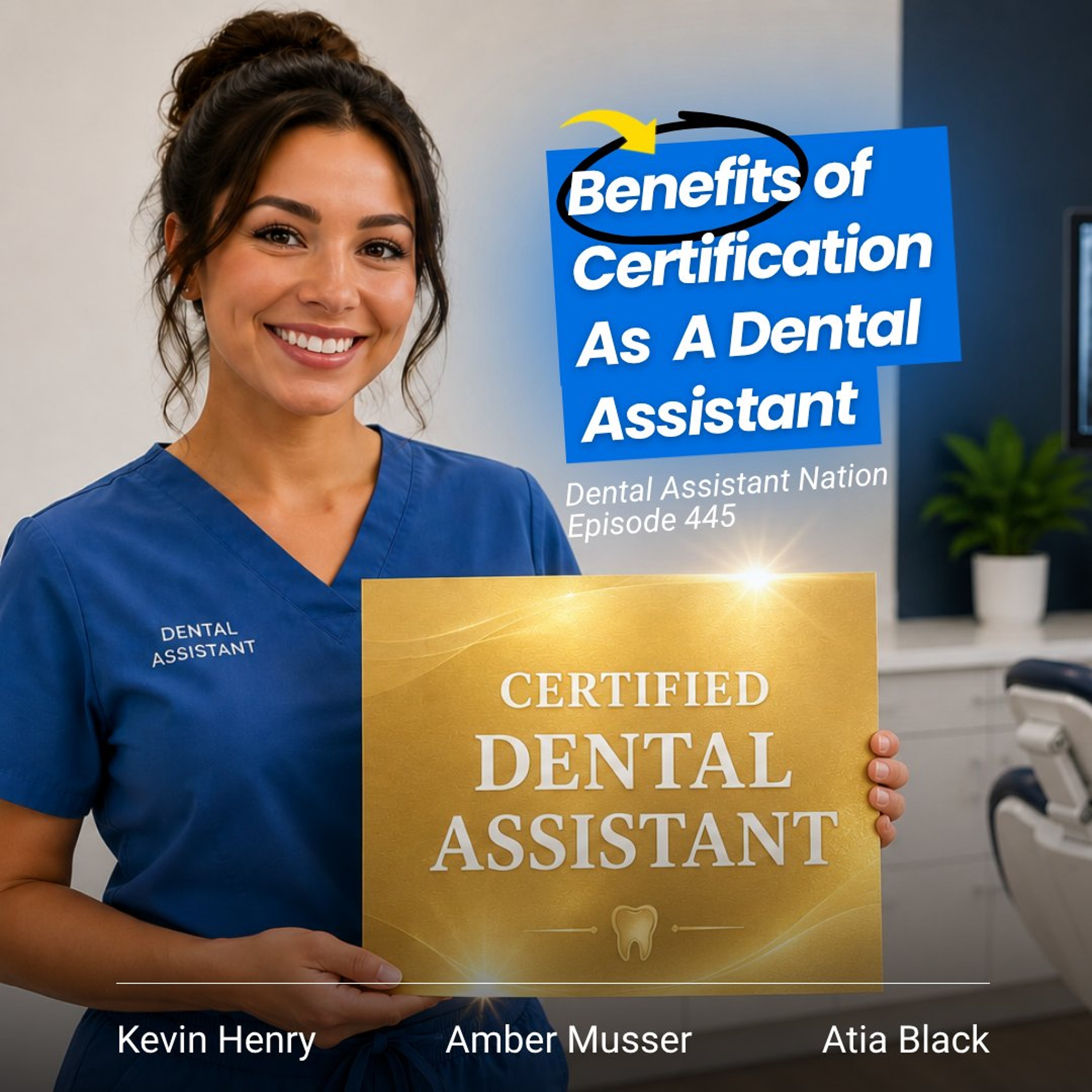 Episode 445: Can Certification Make You a Better Dental Assistant? (Part 1) episode artwork