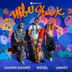 Damon Sharpe & WENZL & Linney - Vibe Check [Brainjack]