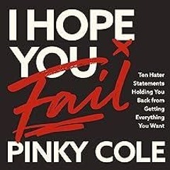 ✔PDF✔ I Hope You Fail: Ten Hater Statements Holding You Back from Getting Everyt