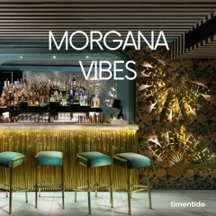 Morgana Vibes
