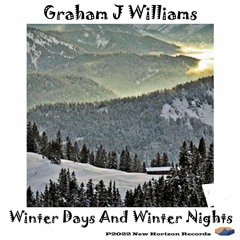 Winter Days And Winter Nights (Graham Williams) ©2020 Words Of Wonder Music