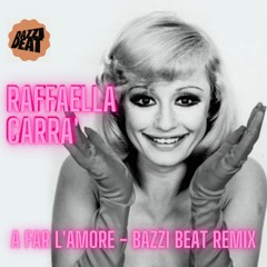 A Far L'amore - Raffaella Carra´- Bazzi Beat Remix (FREE DOWNLOAD)