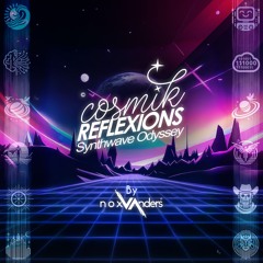🚀 Cosmik Reflexions Synthwave Odyssey 🌌✨