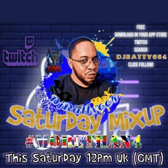 Saturday Mix N Blend 07-AUG-21 With DJRATTY664 On Twitch - Follow Me Now Lets Vibez!