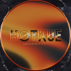 #2 HOTKUE - MASHUP PACK | FREE DOWNLOAD