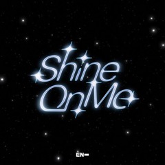 Shine on me - ENHYPEN