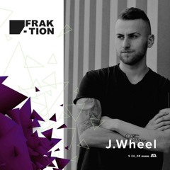 J.Wheel - BARRACA (FRAK-TION) 24-08-19
