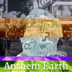 Anthem Earth