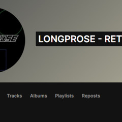 I Am Longprose Retuned (Read Description)