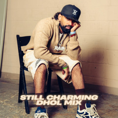 Still Charming (Dhol Mix) - Raf Saperra (Mixes By JSD)