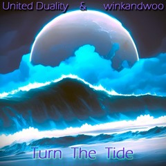 Turn The Tide - United Duality Ft. winkandwoo
