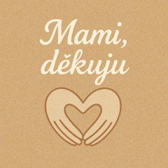 Mami, děkuju