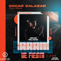 Dj Oscar Salazar - Live Set Einstein La Calle