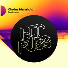 Chelina Manuhutu - Freakiness (Radio Edit)