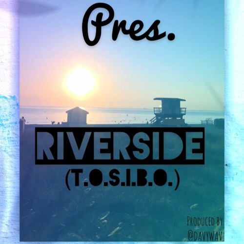 Riverside(T.O.S.I.B.O)