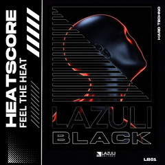 PREMIER | Heatscore - Feel The Heat (Extended Mix)[LAZULI BLACK]