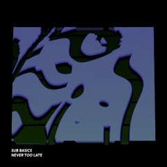 Sub Basics & Headland - Fluro Biotica (Never Too Late)