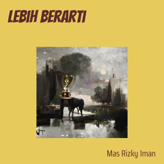 Lebih Berarti