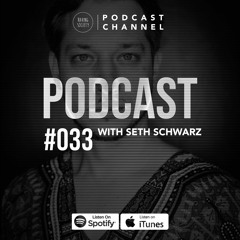 Raving Society Podcast - #033 with Seth Schwarz