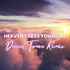 Heaven Takes You Home (Daniel Tomen Remix) (previa para não ter Copyright)