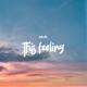 on This Feeling