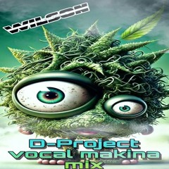 Wilson - D - Project Production Vocal Makina Mix