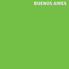 Get PDF 💑 Wallpaper City Guide: Buenos Aires by  Editors of Wallpaper Magazine [EPUB