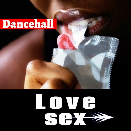 Dancehall Love Sex Session 2021