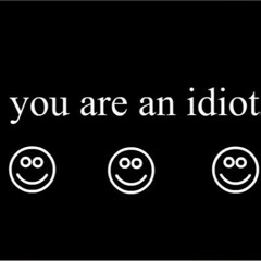 You are an idiot (MEME)