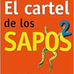 [Access] EPUB 📝 El cartel de los sapos 2 / The "Sapos" Cartel, Book 2 (Spanish Editi