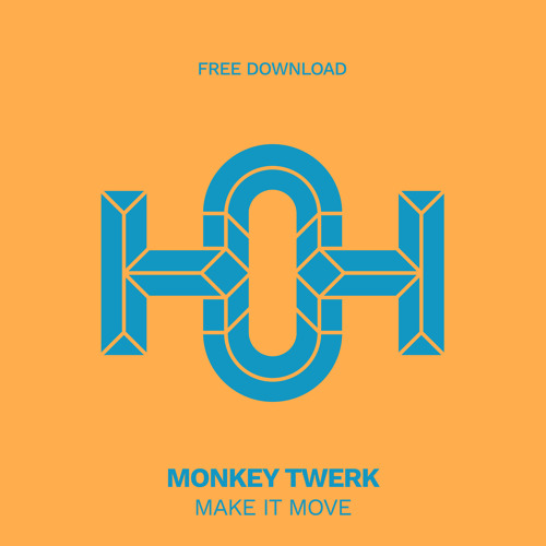 HLS316 Monkey Twerk - Make It Move (Original Mix)