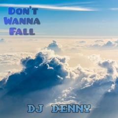 Dont Wanna Fall - Dj Denny (sample)
