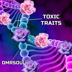 Toxic Traits (prod. Bvtman )