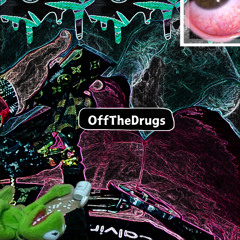 OffTheDrugs (feat. x Tom Sav)
