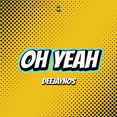 DeejayNoS - Oh Yeah (Radio Mix)