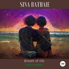 𝐏𝐑𝐄𝐌𝐈𝐄𝐑𝐄: Breath Of Life (Kroto Remix) By Sina Bathaie [Camel VIP Records]