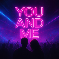 YOU AND ME