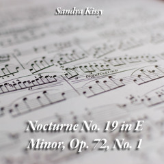Chopin - Nocturne No. 19 in E Minor, Op. 72, No. 1
