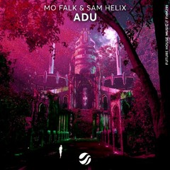 Mo Falk & Sam Helix - ADU (MADZI Remix)