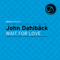Wait For Love (Lance de Sardi Mix)
