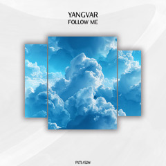 Yangvar - Follow Me [PLTL452W]