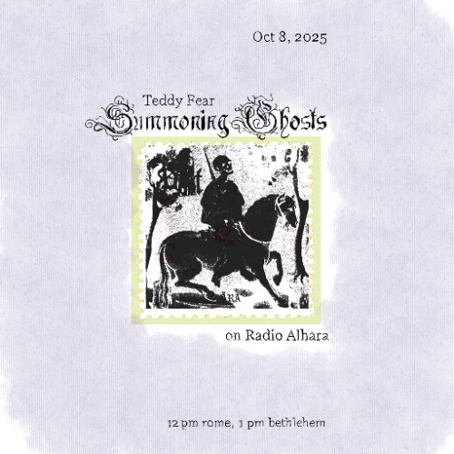 Summoning Ghosts (Alhara, oct 25)