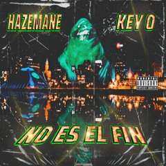 no es el fin ft. key o