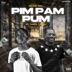PIM PAM PUM - CELSON TMX FT TANTA TÁBUA