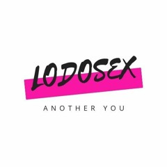 lodosex _ Another You