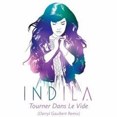 Indila - Tourner Dans Le Vide (Darryl Gaulbert Remix)