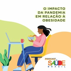 O impacto da pandemia em relação à obesidade